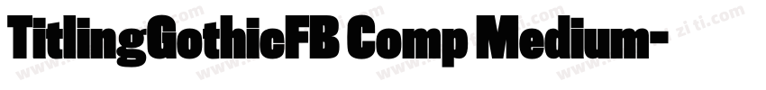 TitlingGothicFB Comp Medium字体转换